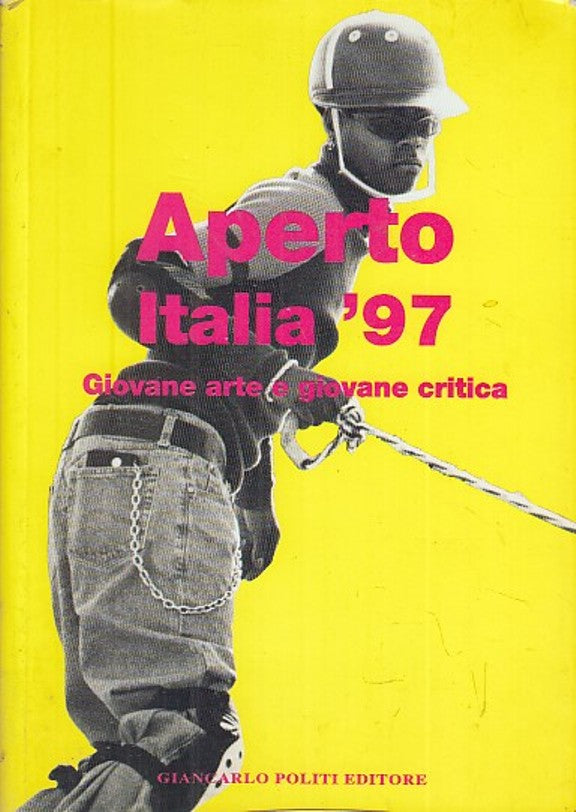 LT- APERTO ITALIA '97 GIOVANE ARTE E GIOVANE CRITICA -- POLITI--- 1997- B- XFS27