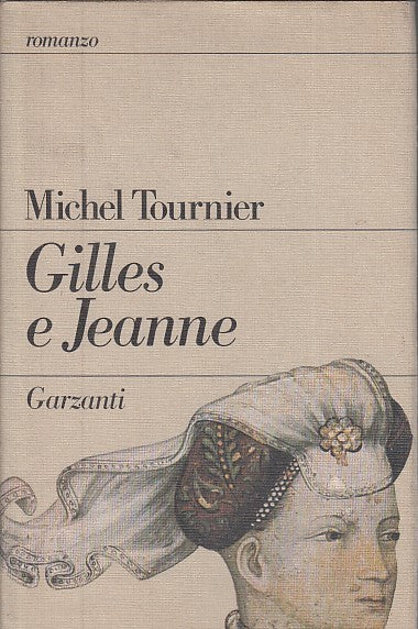 LN- GILLES E JEANNE - MICHEL TURNIER - GARZANTI -- 1a ED.- 1986- CS- XFS28