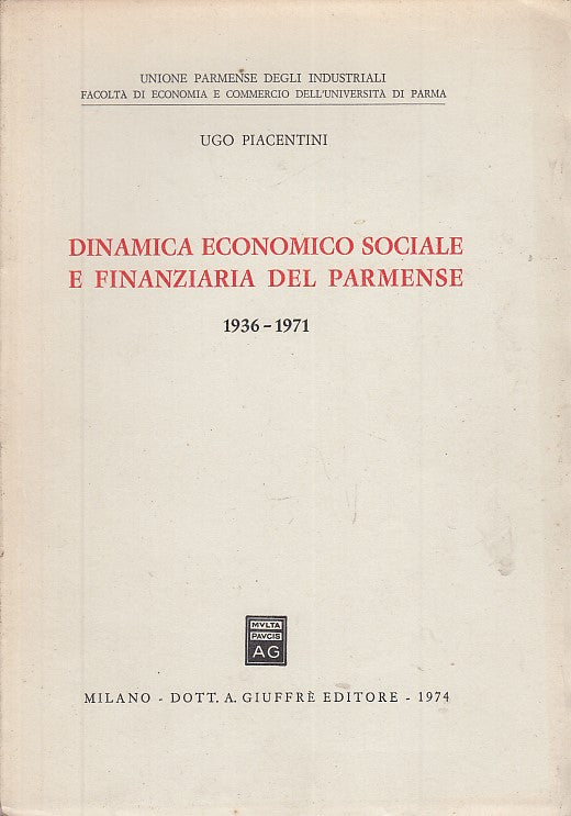 LZ- DINAMICA ECONOMICO SOCIALE PARMENSE - PIACENTINI - GIUFFRE' --- 1974- WPR319