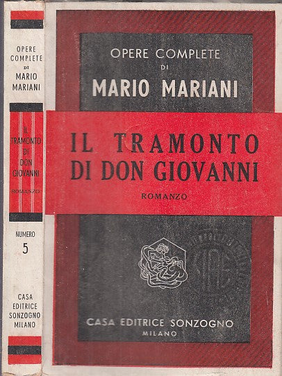 IL TRAMONTO DI DON GIOVANNI - MARIO MARAINI - SONZOGNO --- 1964 - B - YFS597