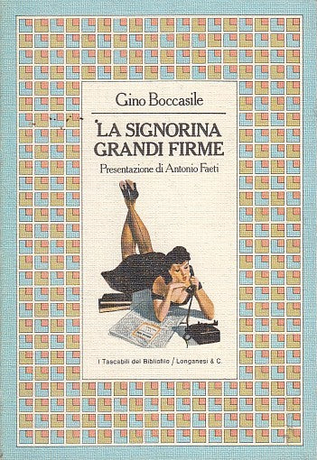 LZ- LA SIGNORINA GRANDI FIRME- BOCCASILE- LONGANESI- BIBLIOFILO-- 1981- B-YFS597