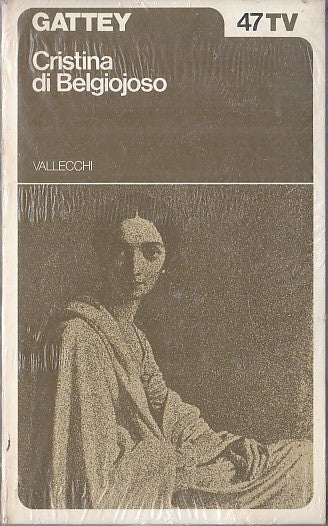 LZ- CRISTINA DI BELGIOJOSO - GATTEY- VALLECCHI- 47TV TASCABILI-- 1970- B- YFS597