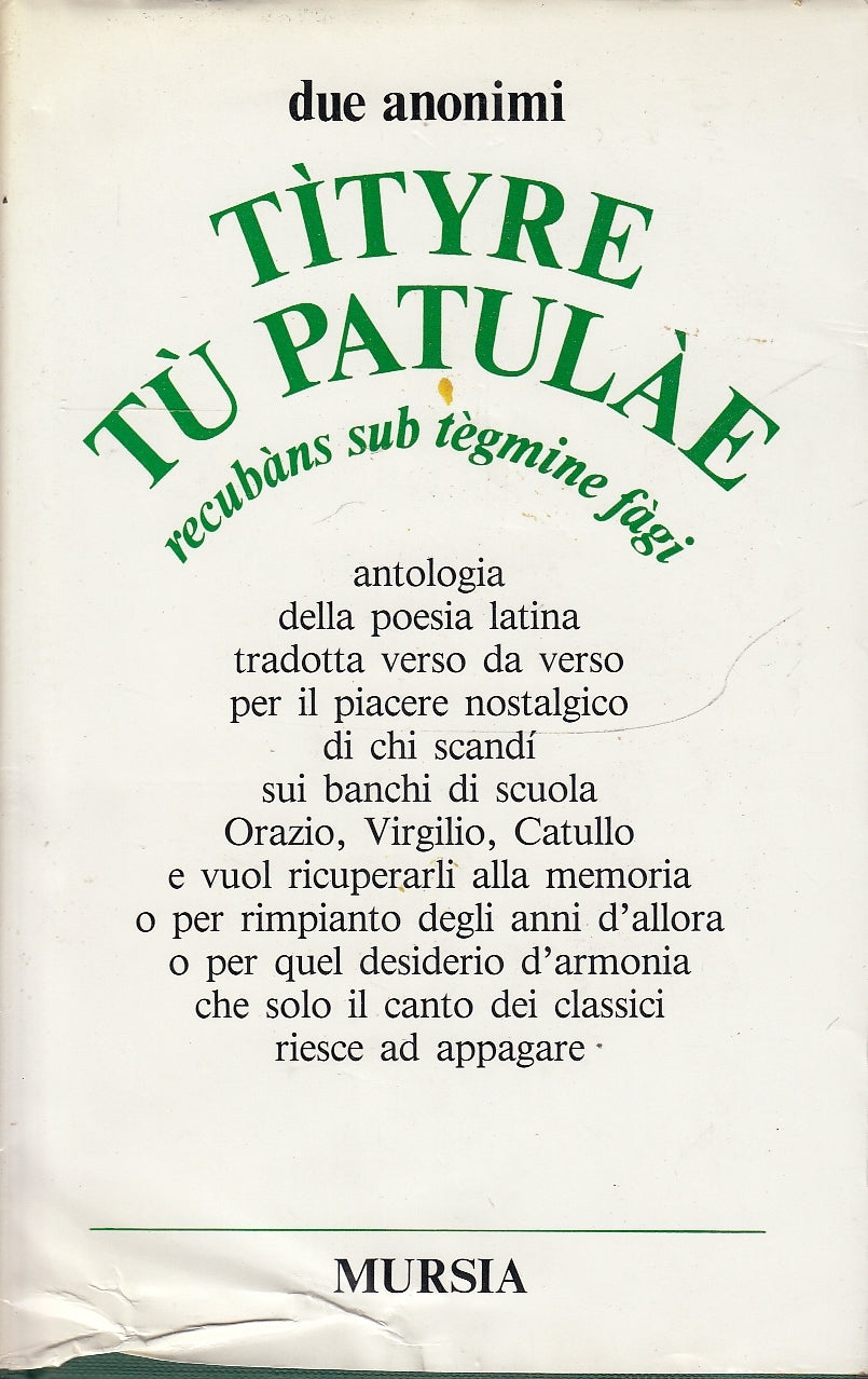 LN- TITYRE TU' PATUA'LE POESIE LATINA- DUE ANONIMI- MURSIA--- 1986 - CS - YDS585