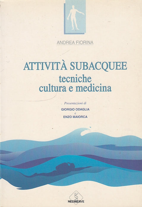 LZ- ATTIVITA' SUBACQUEE TECNICHE CULTURA MEDICINA-- MEDISERVE--- 1993- B- YDS585