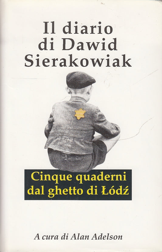 LS- IL DIARIO DI DAWID SIERAKOWIAK GHETTO LODZ -- CDE --- 1997 - CS - YDS586