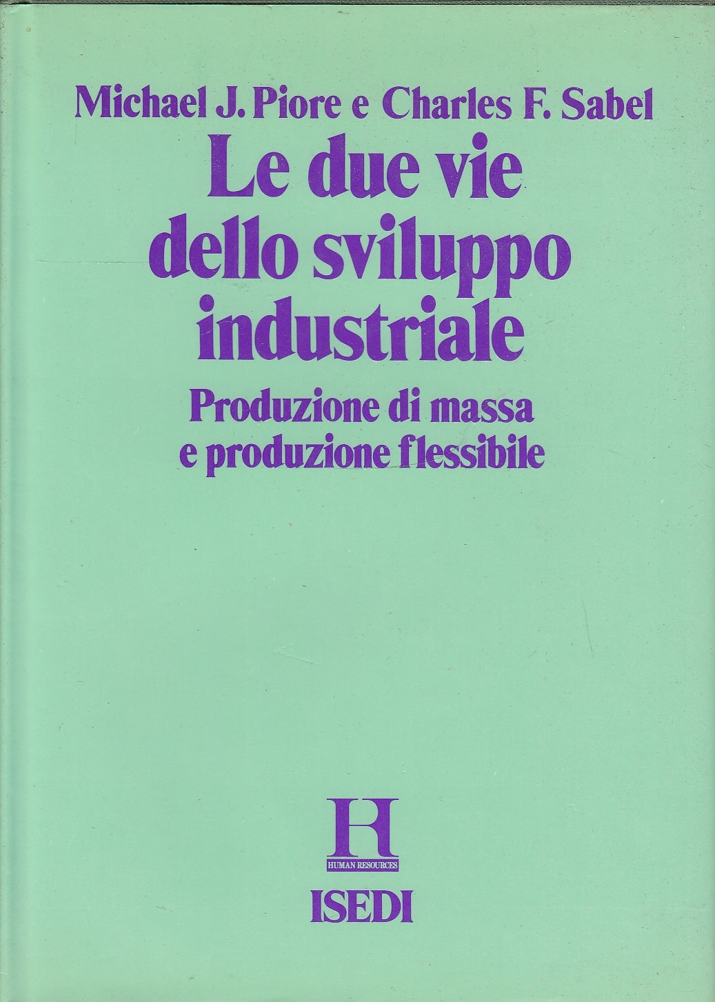 LZ- DUE VIE DELLO SVILUPPO INDUTRIALE PRODUZIONE -- ISEDI --- 1987 - CS - YDS587