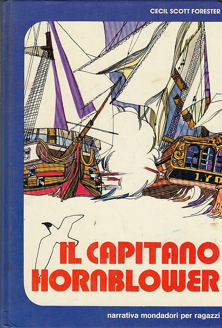 LB- IL CAPITANO HORNBLOWER - FORESTER - MONDADORI - RAGAZZI -- 1979 - C - YDS588