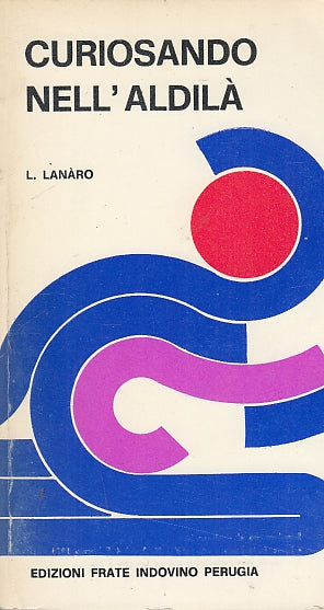 LS- CURIOSANDO NELL'ALDILA' - LUIGI LANA'RO - EFI --- 1972 - B - YDS588