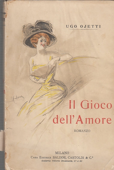 LN- IL GIOCO DELL'AMORE - UGO OJETTI - BALDINI --- 1910 - B - YDS590