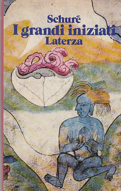LS- I GRANDI INIZIATI STORIA RELIGIONI- SCHURE' - LATERZA --- 1973 - CS - YDS591