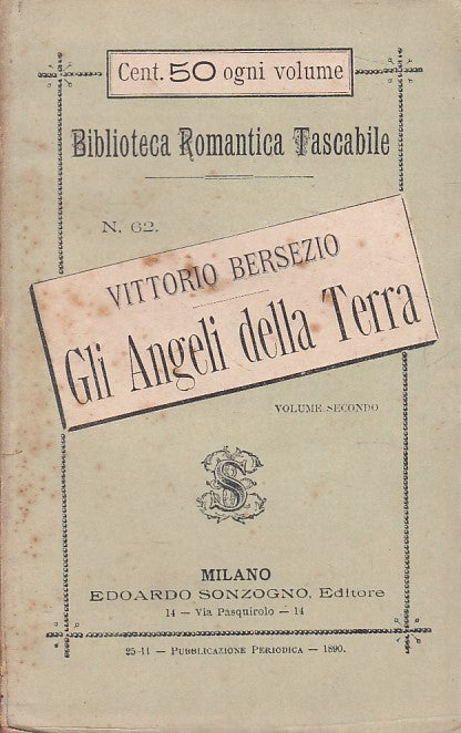 LN- GLI ANGELI DELLA TERRA - BERSEZIO - SONZOGNO - ROMANTICA-- 1890 - B - YDS592