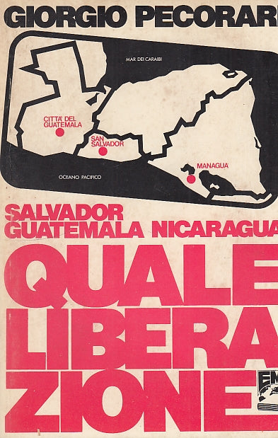 LS- SALVADOR GUATEMALA NICARAGUA QUALE LIBERAZIONE -- EMI --- 1982 - B - YDS595
