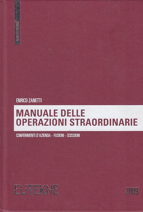 LZ- MANUALE OPERAZIONI STRAORDINARIE FUSIONI -- EUTEKNE --- 2009 - C - YFS595