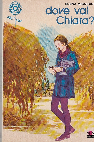 LN- DOVE VAI CHIARA? - ELENA MIGNUCCI - AMZ --- 1977 - B - YFS596