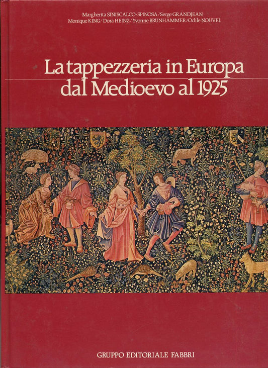 LZ- LA TAPPEZZERIA IN EUROPA DAL MEDIOEVO AL 1925-- FABBRI--- 1981- - YFS616