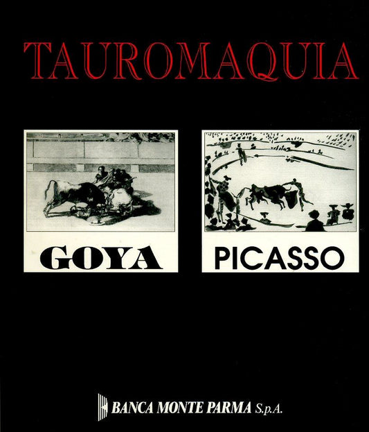 LT- TAUROMAQUIA GOYA PICASSO MOSTRA -- BANCA MONTE PARMA --- 1994 - B - ZDS309