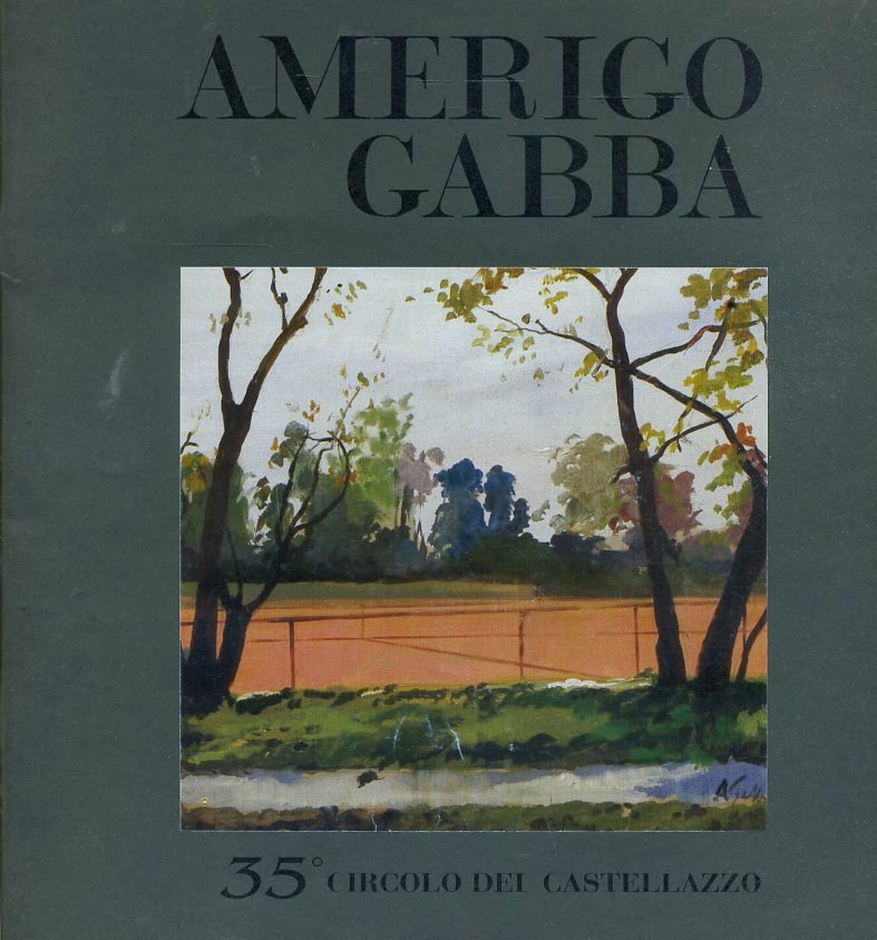 LT- CATALOGO OPERE AMERIGO GABBA 35° CIRCOLO CASTELLAZZO ----- 2007 - S - YFS618