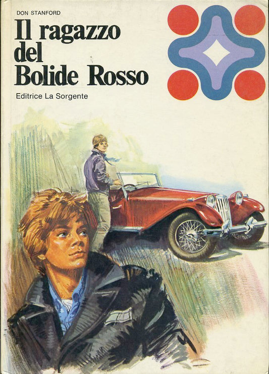 LB- IL RAGAZZO DAL BOLIDE ROSSO RAGAZZI - STANFORD - LA SORGENTE--- 1972- C- RGZ