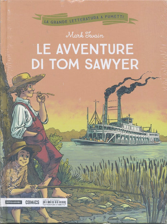 FV- GRANDE LETTERATURA A FUMETTI N.12 TOM SAWYER -- MONDADORI- 2018- C- PGX