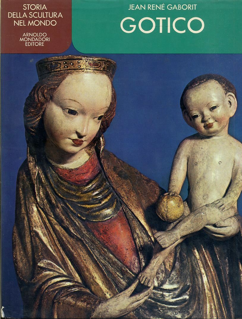 LT- GOTICO - GABORT - MONDADORI - STORIA SCULTURA MONDO -- 1978 - CS - YFS621