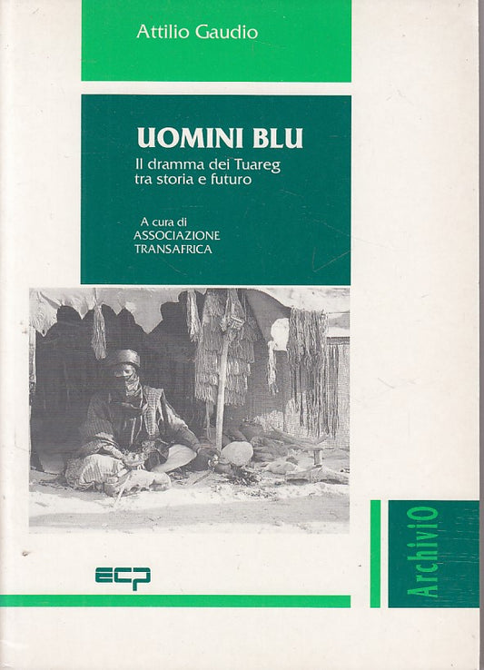 LS- UOMINI BLU DRAMMA TUAREG STORIA E FUTURO- GAUDIO - ECP --- 1993 - B - YFS626