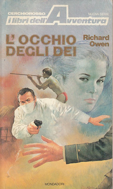 LN- L'OCCHIO DEGLI DEI - RICHARD OWEN - MONDADORI -- 1a ED. - 1980 - B - YFS628