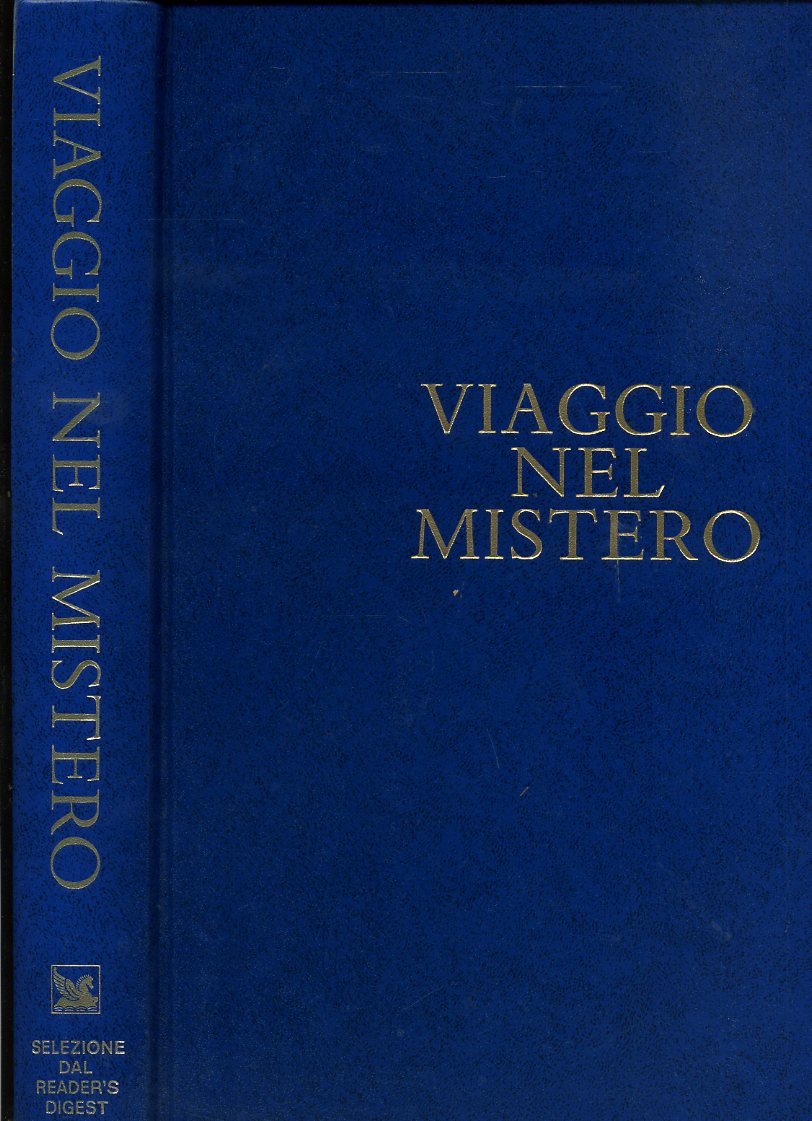 LZ- VIAGGIO NEL MISTERO -- SELEZIONE READER'S DIGEST --- 1984 - C - YFS624