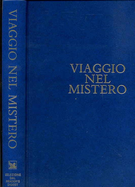 LZ- VIAGGIO NEL MISTERO -- SELEZIONE READER'S DIGEST --- 1984 - C - YFS624