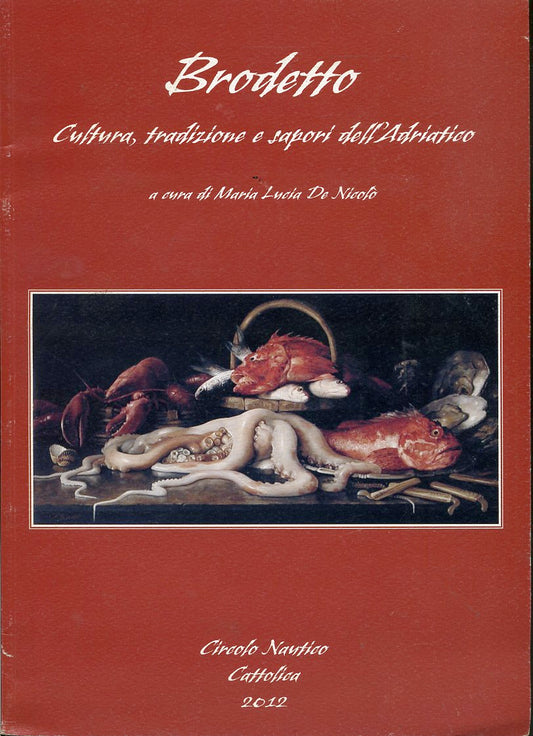 LK- BRODETTO CULTURA TRADIZIONE SAPORI ADRIATICO -- CATTOLICA--- 2012- B- YFS624