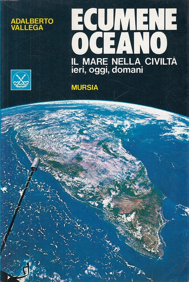 LZ- ECUMENE OCEANO IL MARE NELLA CIVILTA'- VALLEGA- MURSIA --- 1985 - B - ZFS646