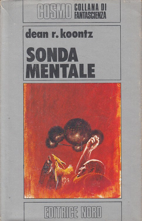 LN- SONDA MENTALE - KOONTZ - NORD - COSMO FANTASCIENZA -- 1976 - CS - ZFS646