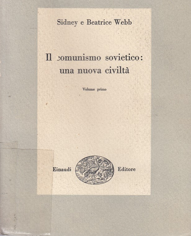 LS- IL COMUNISMO SOVIETICO NUOVA CIVILTA' - WEBB - EINAUDI --- 1950 - B - YFS633