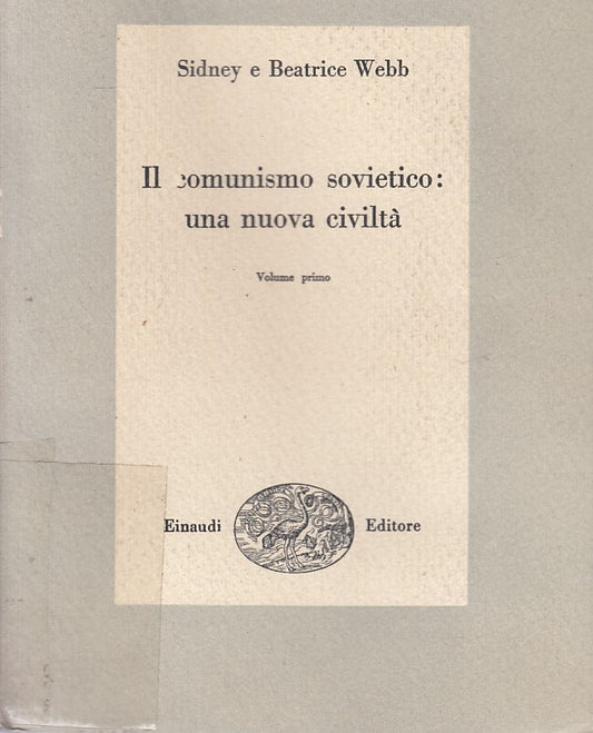 LS- IL COMUNISMO SOVIETICO NUOVA CIVILTA' - WEBB - EINAUDI --- 1950 - B - YFS633
