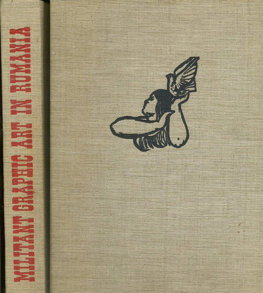 LT- MILITANT GRAPHIC ART IN RUMANIA -- MERIDIANE PUBLISHING --- 1963- C- ZFS352 
