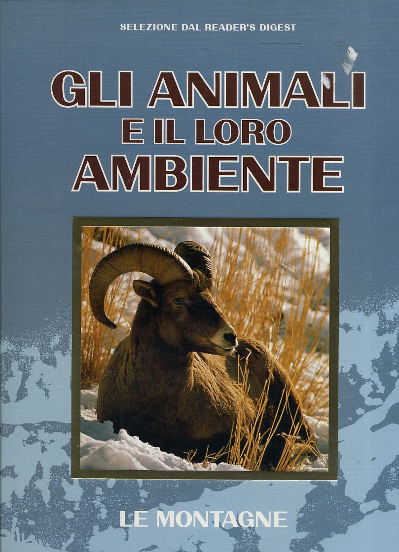 LZ- GLI ANIMALI E IL LORO AMBIENTE MONTAGNE-- READER'S DIGEST--- 1992- C- ZFS360