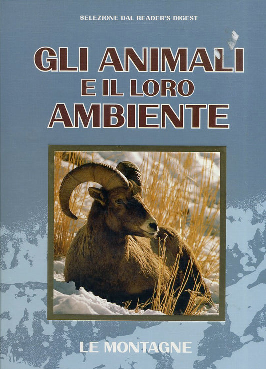 LZ- GLI ANIMALI E IL LORO AMBIENTE MONTAGNE-- READER'S DIGEST--- 1992- C- ZFS360