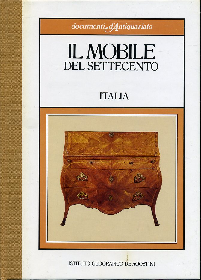 LT- DOCUMENTI D'ANTIQUARIATO MOBILE SETTECENTO ITALIA -- DeA --- 1985- C- ZFS497