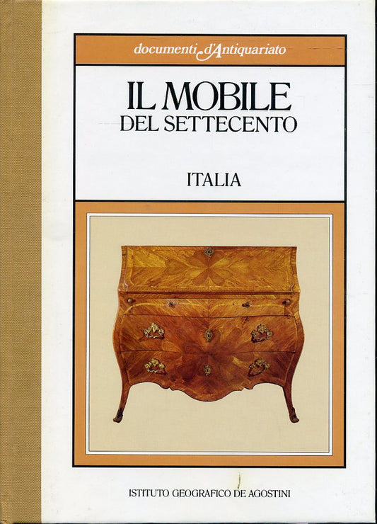 LT- DOCUMENTI D'ANTIQUARIATO MOBILE SETTECENTO ITALIA -- DeA --- 1985- C- ZFS497