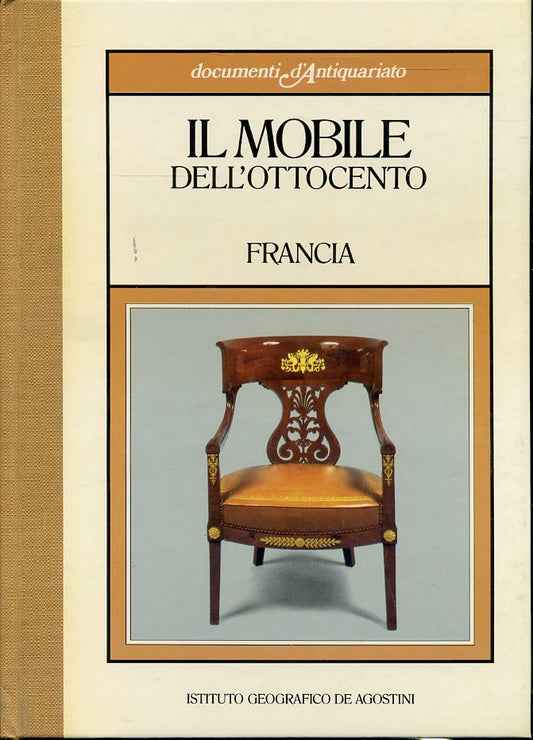 LT- DOCUMENTI D'ANTIQUARIATO MOBILE OTTOCENTO FRANCIA -- DeA --- 1985- C- ZFS497