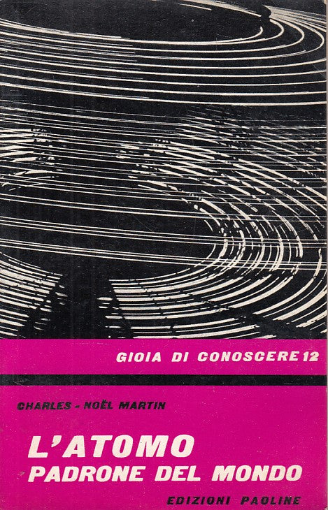 LZ- L'ATOMO PADRONE DEL MONDO - MARTIN - PAOLINE --- 1966 - B - YFS203
