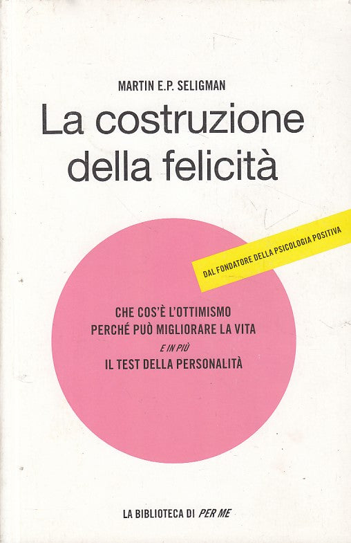 LS- LA COSTRUZIONE DELLA FELICITA' - SELIGMAN - SPERLING --- 2005 - B - ZFS158