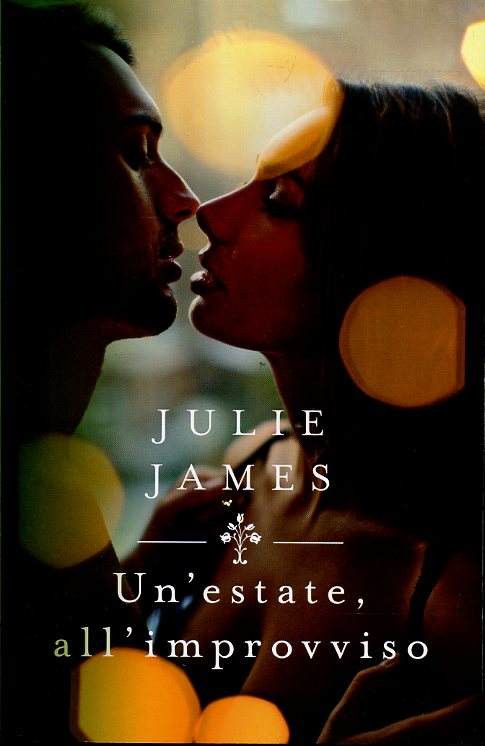 LN- UN'ESTATE ALL'IMPROVVISO - JULIE JAMES - MONDADORI --- 2018 - B - YFS417 