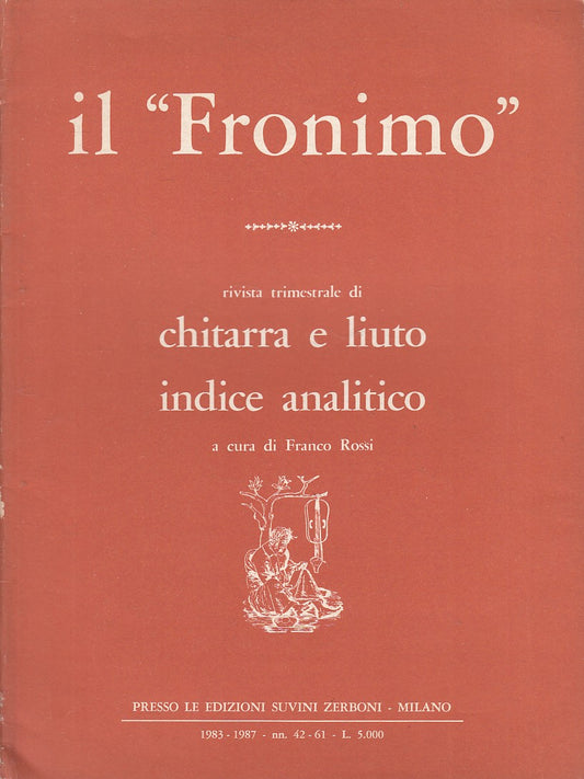 LR- RIVISTA IL FRONIMO INDICE ANALITICO 42/61 CHITARRA LIUTO----- 1988- S-ZFS384