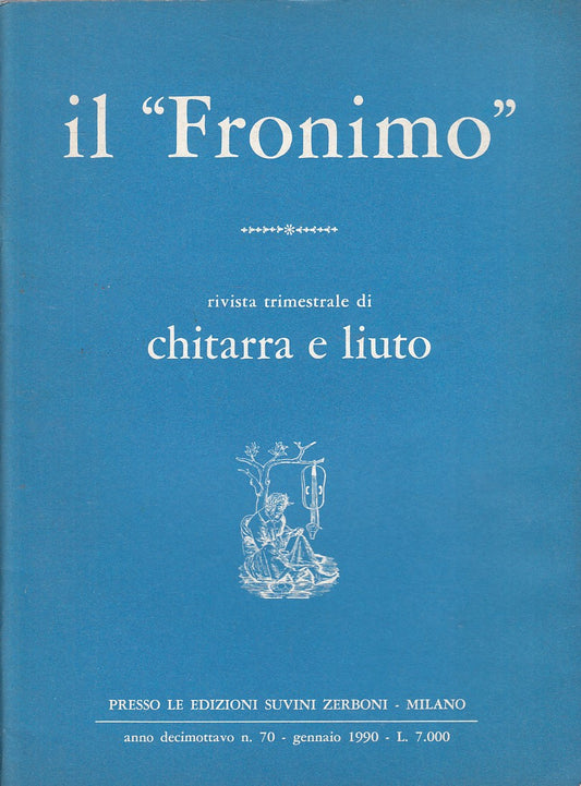 LR- RIVISTA IL FRONIMO N.70 CHITARRA LIUTO -- SUVINI ZERBONI--- 1990 - S- ZFS384