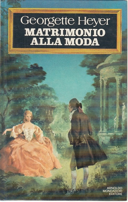 LN- MATRIMONIO ALLA MODA - GEORGETTE HEYER - MONDADORI --- 1977 - C - ZFS10