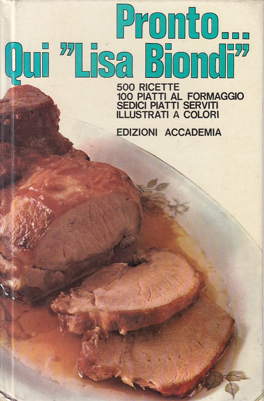 LK- PRONTO QUI "LISA BIONDI" RICETTE -- ACCADEMIA --- 1972 - C - ZFS15