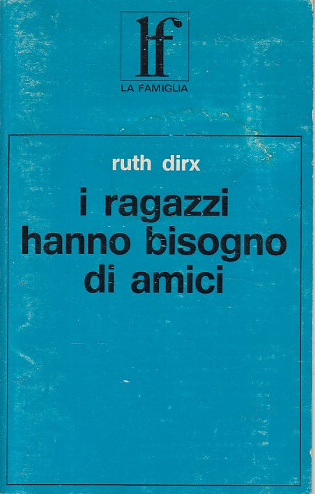 LS- I RAGAZZI HANNO BISOGNO DI AMICI - DIRX - PAOLINE --- 1975 - B - ZFS15