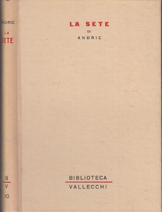 LN- LA SETE - IVO ANDRIC - BIBLIOTECA VALLECCHI --- 1954 - C - YFS630