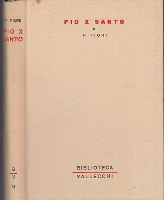 PIO X SANTO - GIACOMO FIORI - BIBLIOTECA VALLECCHI --- 1954 - C - YFS630