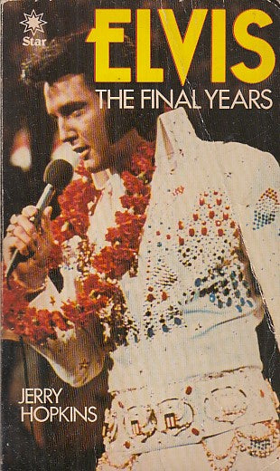 LS- ELVIS THE FINAL YEARS - JERRY HOPKINS - A STAR BOOK --- 1980 - B - YFS630